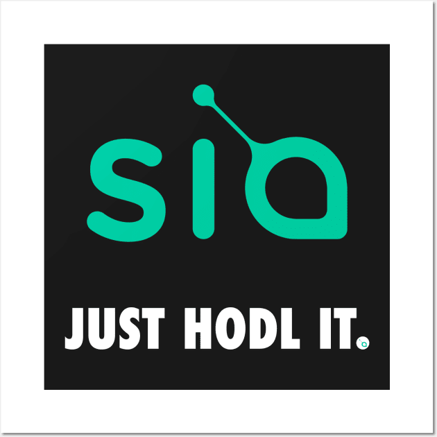 Just Hodl It : Siacoin Wall Art by CryptoTextile
